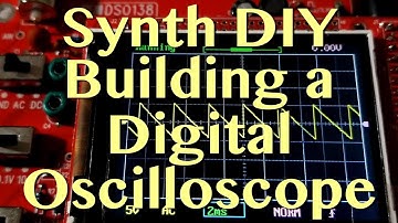 Synth DIY - Building a Digital Oscilloscope | Tutorial