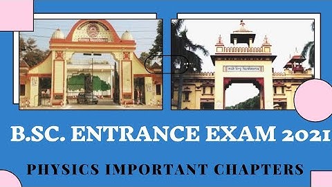 DDUGU&BHU | B.Sc. Maths Entrance Exam 2021 Physics Important Chapters