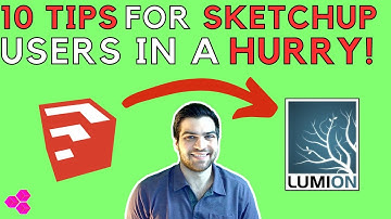 10 SKETCHUP To LUMION TIPS For People In A HURRY!