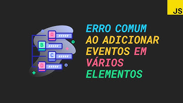 Evite esse erro comum ao adicionar escutadores de eventos em elementos com JavaScript #cortes