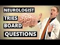 Neurologist tries Board Questions