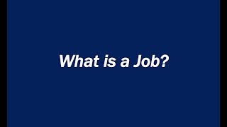 What is a Job?