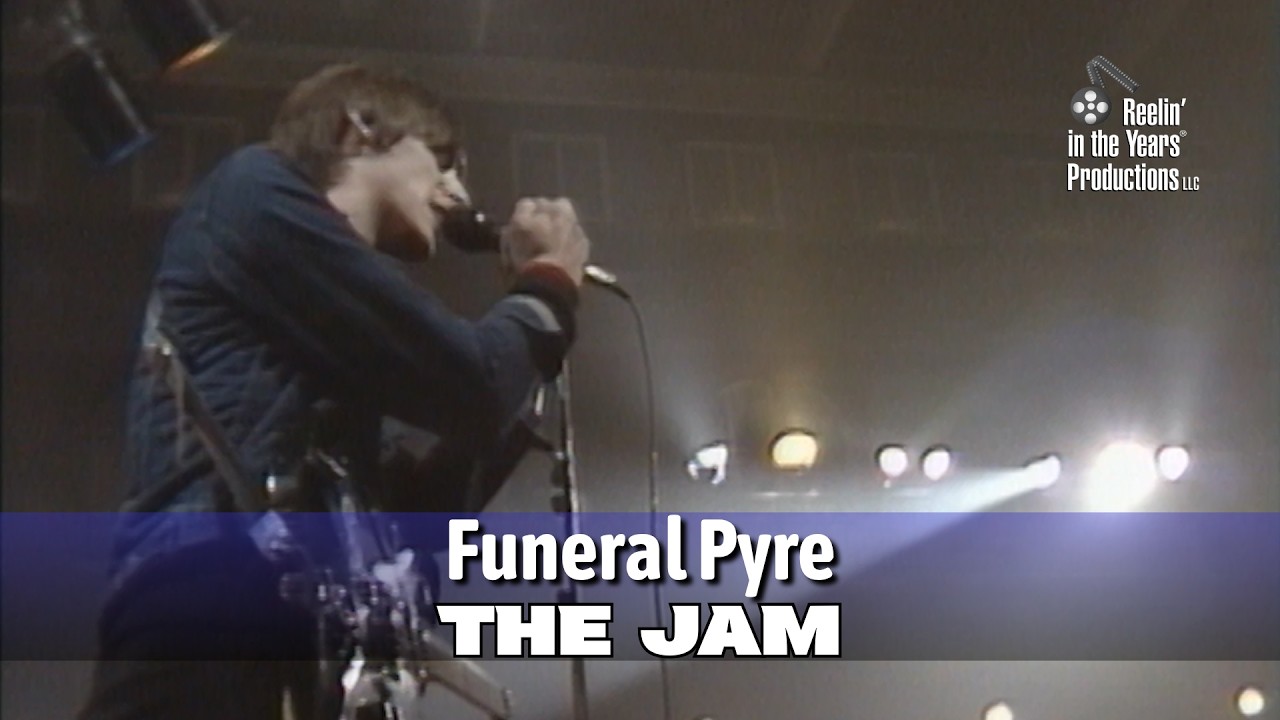 The Jam • Funeral Pyre • 1981 [Reelin' In The Years Archive]