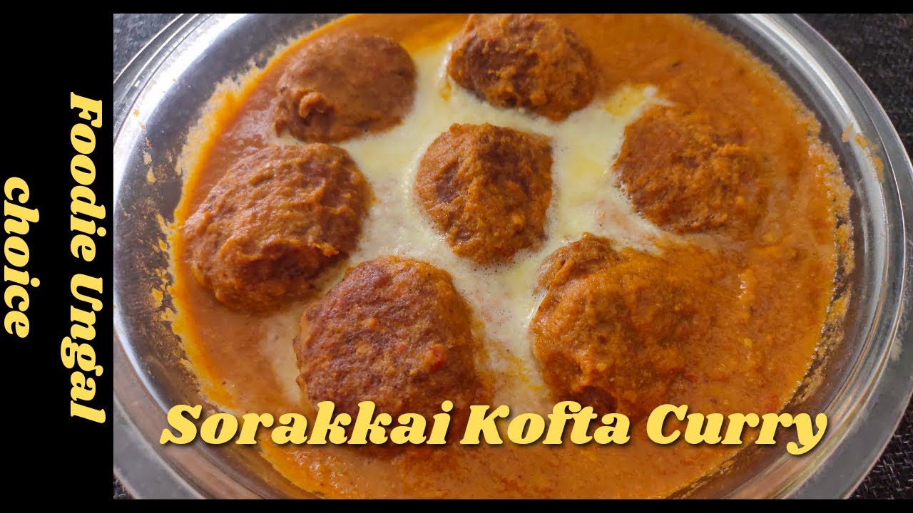 How to make sorakkai recipe in tamil Sorakkai kofta curry in tamil