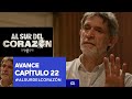 Al sur del corazn  avance  captulo 22