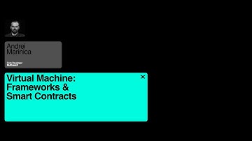 Virtual Machine: Frameworks & Smart Contracts