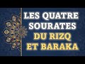 Les quatre sourates du rizq et baraka