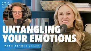 Jennie Allen on Untangling Your Emotions and Leading When You Feel Numb