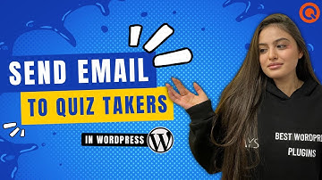 How to Send Email to Quiz Takers with WordPress Quiz Plugin