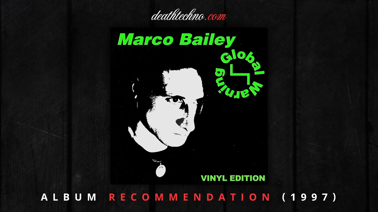 DT:Recommends | Marco Bailey - Global Warning Vinyl Edition (1997) Album