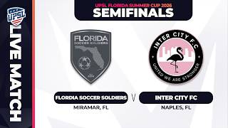 Florida Soccer Soldiers vs Inter City FC | 08.20.2026 | Florida Summer Cup 2026 Semifinal