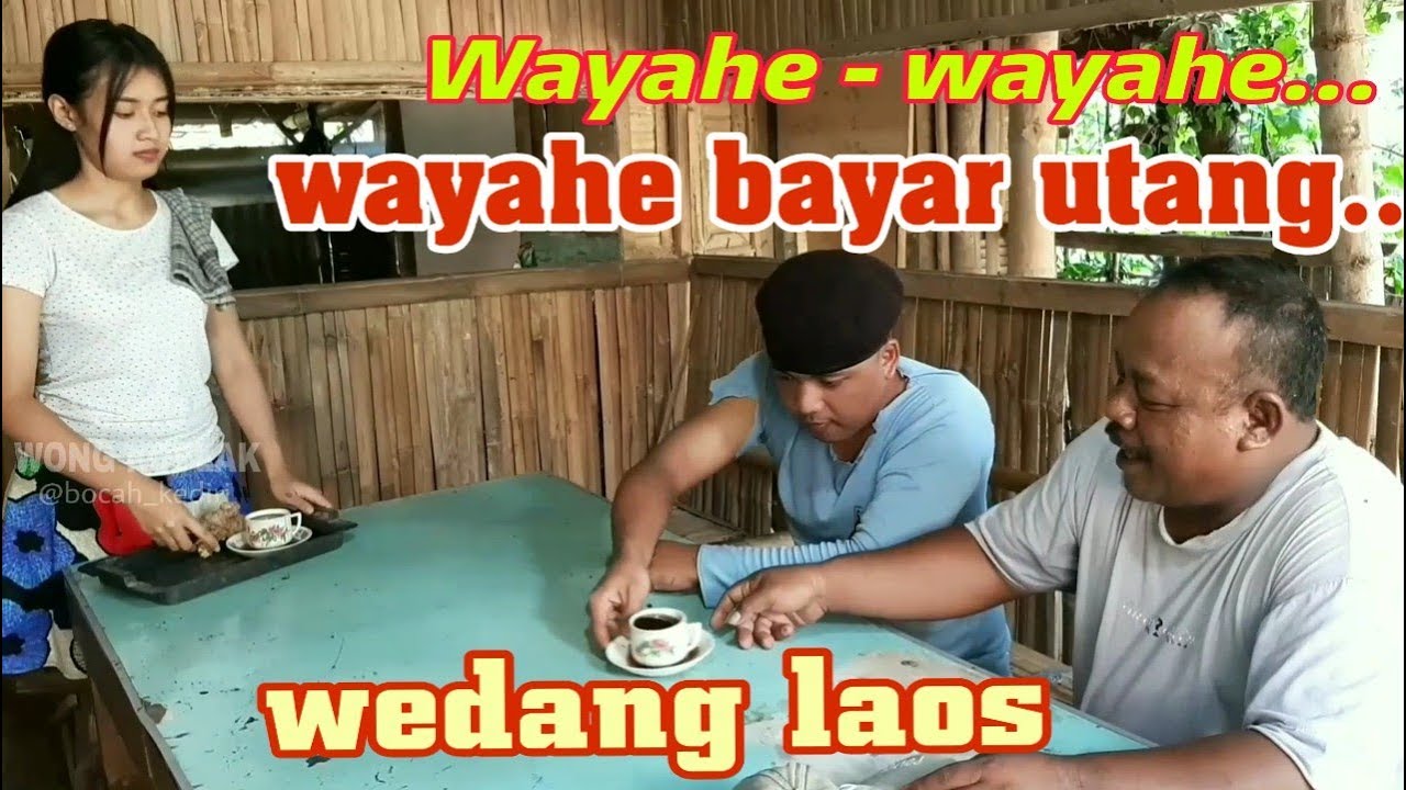 WAYAHE WAYAHE - WAYAHE NYAUR UTANG DI WARUNG KOTIJAH- PAK NDUTT MUKIDI PART 9