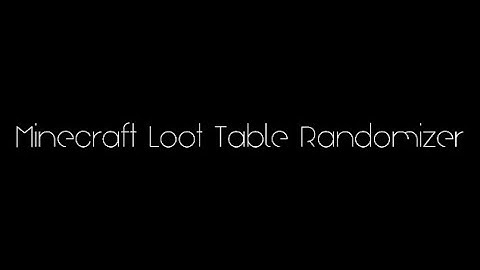 Minecraft Loot Table Randomizer