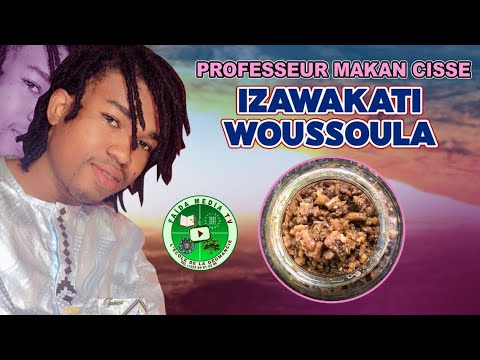Professeur Makan Cissé Thème Izawakati Woussoula Ouverture De Chance