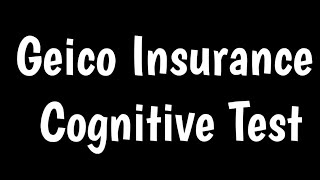 Geico Insurance Cognitive Test |