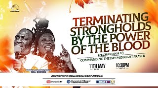 MID-NIGHT PRAYER: COMMANDING THE DAY-TERMINATING STRONGHOLDS BY THE POWER OF THE BLOOD.11-05-2024