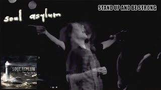 Video thumbnail of "Soul Asylum - Stand Up And Be Strong (music video)"