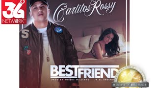 Best Friend - Carlitos Rossy [Audio]