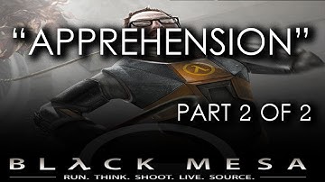 Black Mesa Source - Chapter 09 (Part 2 of 2) - Apprehension (Gameplay Walkthrough)