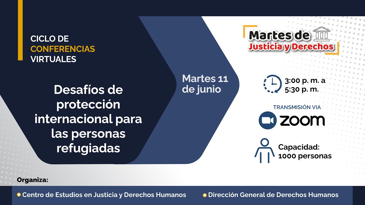 Desafíos de protección internacional para las personas refugiadas | #MartesDeJusticiaYDerechos