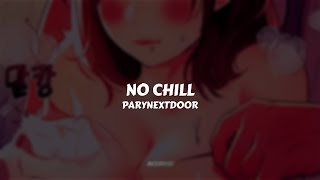 PARYNEXTDOOR - No Chill // Sub. Español