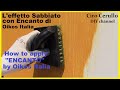 L'effetto SABBIATO con la pittura decorativa ENCANTO by OIKOS Italia-How to apply sandblasted effect