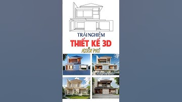 Trải nghiệm thiết kế nhà phố 2D, 3D hoàn toàn miễn phí