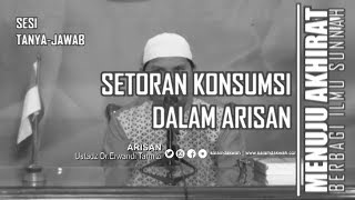 Setoran Konsumsi dalam Arisan | Ust. Erwandi Tarmizi