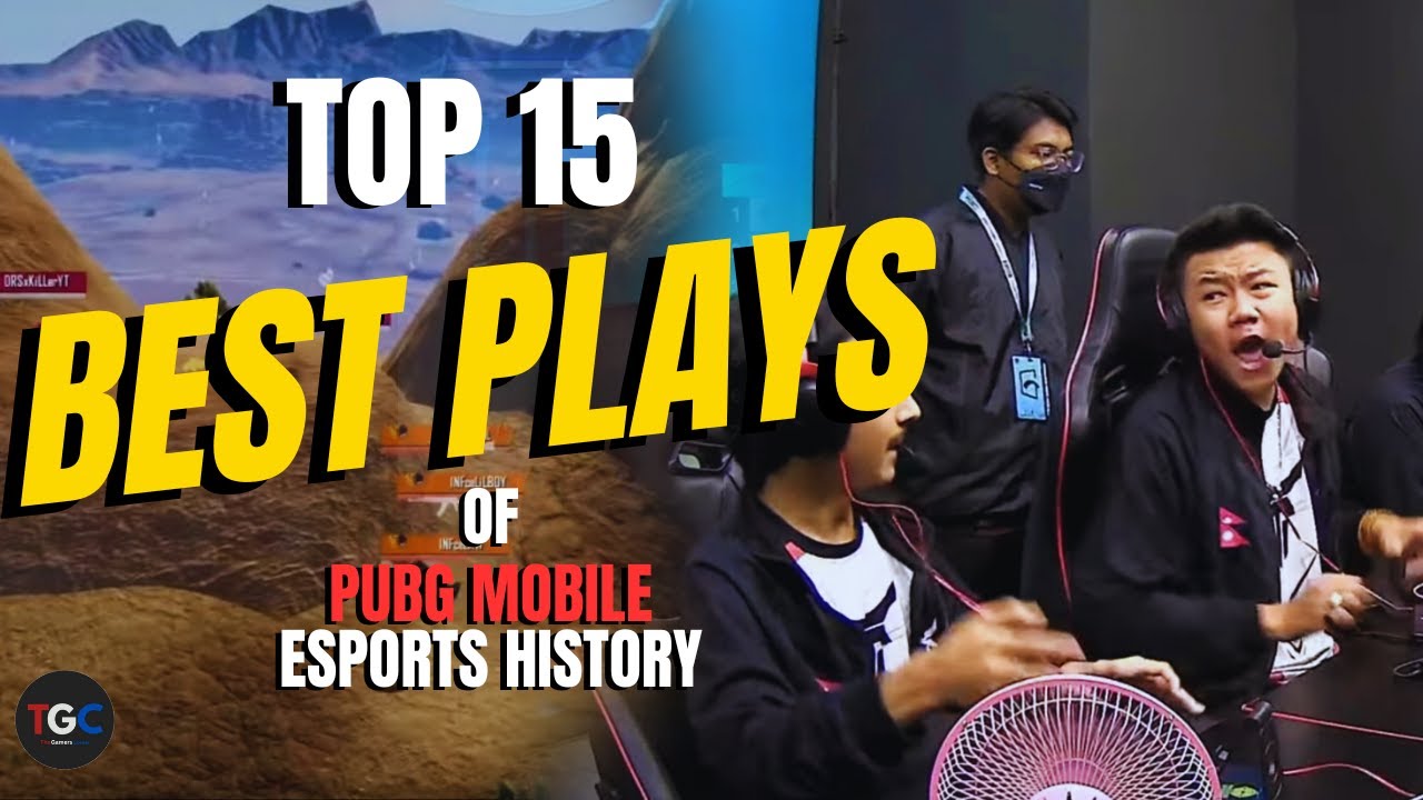 Top 15 Best Plays in PUBG Mobile Esports History | Insane & Epic ...