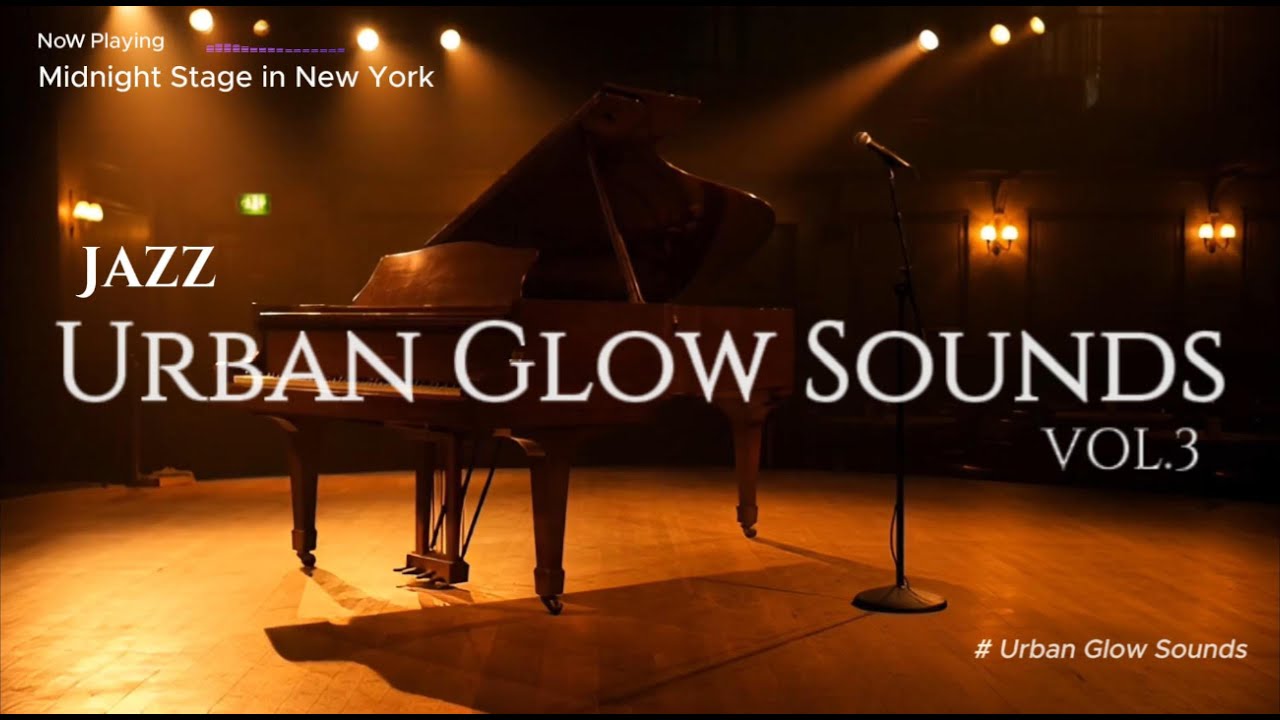 Smooth Jazz & LoFi Jazz , Chill Background Music for Focus, Playlist /Urban Glow Sounds Vol 3