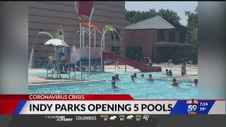 Indy Parks and Recreation to open five pools this weekend with COVID-19 restrictions Indy Parks and Recreation to open five pools this weekend with COVID-19 restrictions