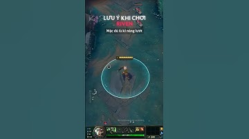 Lưu ý khi chơi Riven 🗡💨
