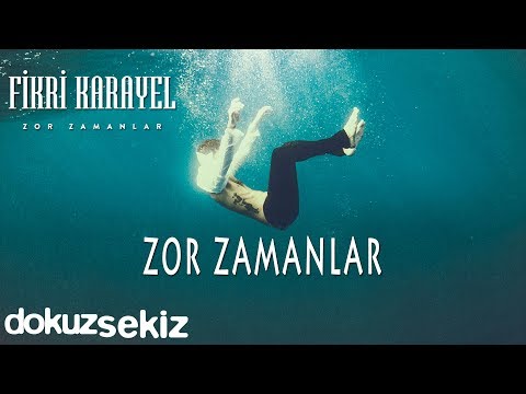 Fikri Karayel - Zor Zamanlar (Official Audio)