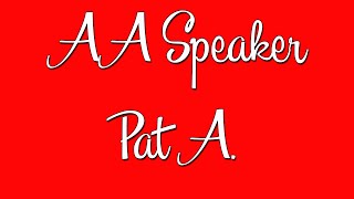 AA Speaker Pat A. - Relationships and Sex in the Fellowship Workshop