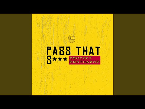 Pass That Shit