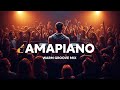 AMAPIANO Smooth Groove Mix | Warm Rhythms &amp; Deep Bass