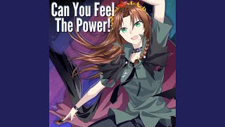 Can You Feel The Power!