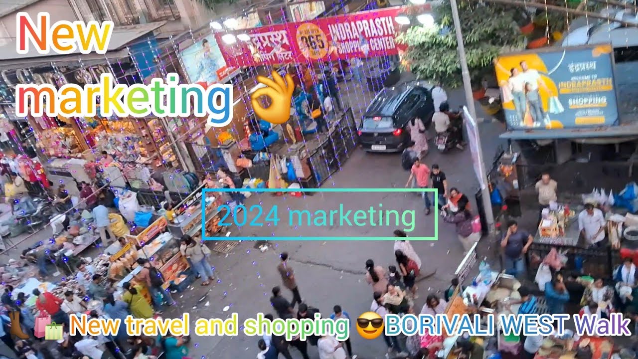 👢🛍 New travel and shopping 😎BORIVALI WEST Walk and Watch Borivali Town
