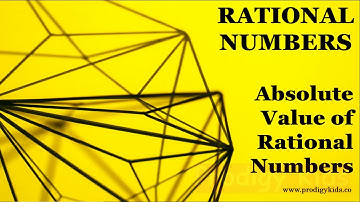 Rational Numbers   Absolute Value