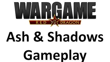 Wargame Red Dragon - Ash & Shadows Gameplay