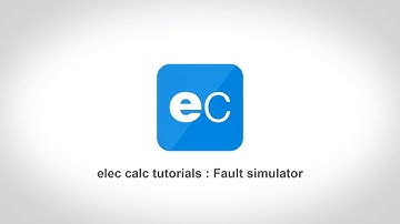 elec calc™ tutorial - Fault simulator