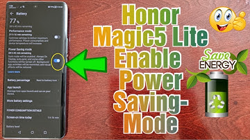 Honor Magic 5 Lite How to Enable POWER-SAVING Mode to Extend The Battery Life Get Over 6 Hours More