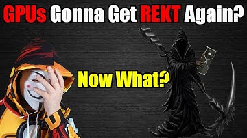 GPU MINING About To Get REKT AGAIN!!!