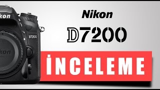 Nikon D7200 İncelemesi I fotografium.com