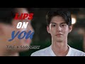 [BL] TINE X SARAWAT - LIPS ON YOU [2gether The Series]