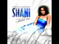 Shani  - Hold me  - (Zouk Remix by Dj scientifik 2010) (reply)