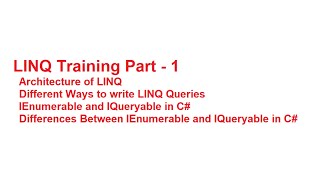 LINQ Training Part -1 | Architecture of LINQ | Different Ways to Queries | IEnumerable vs IQueryable