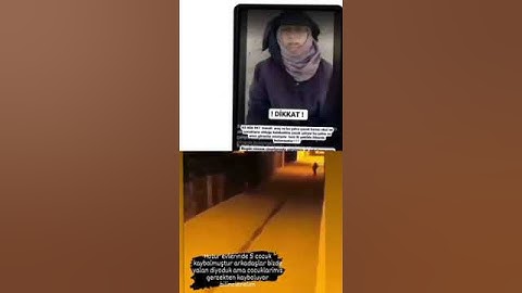 TÜRKİYE DE ÇOCUK KAÇIRMA OLAYI TÜM TÜRKİYE AYAKTA