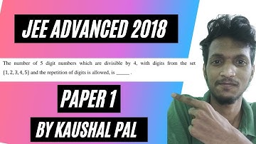 #4 | JEE ADVANCED 2018 PAPER 1 | Permutations and Combinations | Can u solve it???