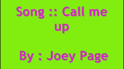Joey page call me up